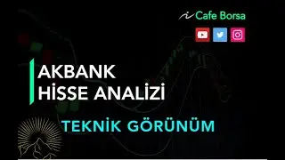 Akbank Detaylı Analizi - Teknik G&ouml;r&uuml;n&uuml;m - Akbnk Hisse Analizi