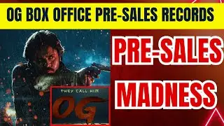 OG Box Office Pre Sales Explained | Record Numbers or Hype?