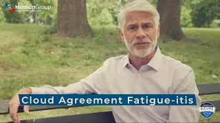 Cloud Agreement Fatigue-itis | Microsoft Licensing made easy by Henson Group
