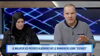 SDF et sans-papiers : le malheur de ces patients Algériens fait le bonheur de leurs 