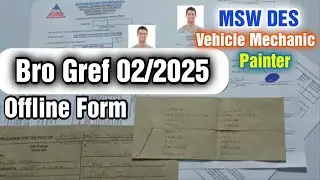 Bro Gref Offline Form Kaise Bhare ! 02/2025 ! Total Post 542 ! Vehicle Mechanic ! Painter ! MSW DES