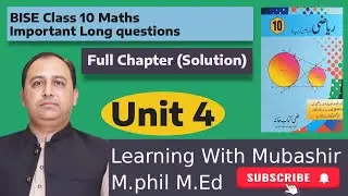 Class 10 || Mathematics Chapter 4 Long Questions solutions || BISE 2026 || Papers SSC II