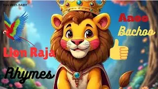 Lion Raja Rhymes | Aao Bachoo | Fun With BABY | Hindi + English Kids Songs