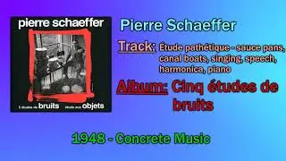 🔄 Pierre Schaeffer - &Eacute;tude path&eacute;tique [1948] 🔄