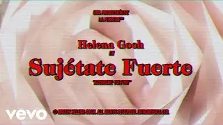 Helena Goch - Sujétate Fuerte