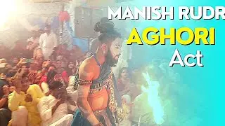 Aghori | manish rudr art group | video by kakai photography 😊