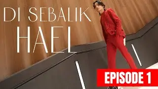 Di Sebalik Hael : EPISODE 1