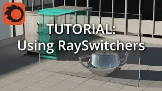 TUTORIAL: Using RaySwitchers (1/2: Fakes & Artistic Control)