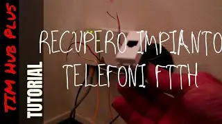 Come recuperare l'impianto telefonico esistente presa RJ11, Tim Hub Plus FTTH Fibra TIM Fonia VoIP