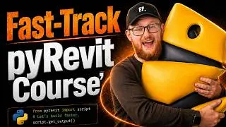 The pyRevit Course I Wish I Had When I Started...