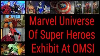 Marvel Universe Of Super Heroes Exhibit At OMSI