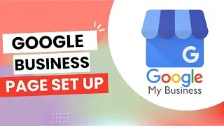 Google Business Profile Page Set Up & Optimization