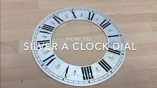 How To Silver a Clock Dial | Priory Polishes