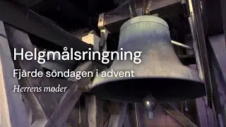Helgmålsringning inför Fjärde söndagen i Advent 2025