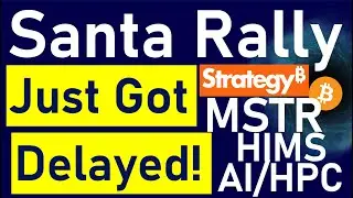 Why The Santa Rally Might Be Delayed: TSLA Investors Rejoice while MSTR, HIMS & AIHPC Holders Wait!