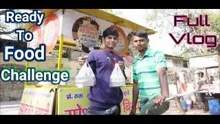 Ready To Food Challenge | Food Challenge Preparation | Bhukkad No 1 Full #Vlog