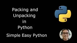 Packing and Unpacking in Python