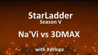 StarLadder Season V: Na'Vi vs 3DMAX /w Xyclopz