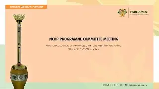 NCOP Programme Committee Meeting, 06 November 2025
