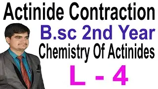Actinide contraction |Bsc 2nd | its cause | Chemistry of actinides | Inorganic chemistry | J.D sir