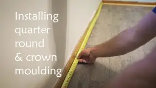 Bedroom Remodel - Installing Quarter Round and Crown Moulding
