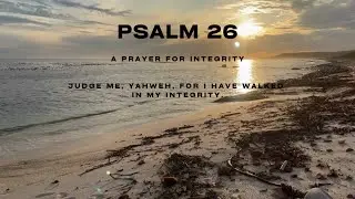 Psalm 26 with Wisdom's Appeal