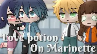 Love potion on marinette ||Miraculous Ladybug [MLB] skit|| Gacha Club ||part 2||