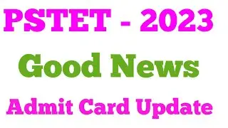 PSTET 2023 Admit Card Update ॥ PSTET HALL Ticket update