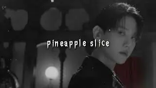 baekhyun - pineapple slice (slowed + reverb)