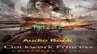 Audio Book Three.part 2.&nbsp; &ldquo;Clockwork&nbsp; Princess &ldquo; www.youtube.com/@Krutism