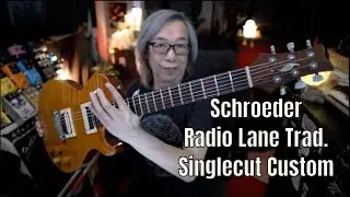 Одна из лучших гитар Singlecut, на которых я играл! Schroeder Radio Lane Trad Singlecut Custom.