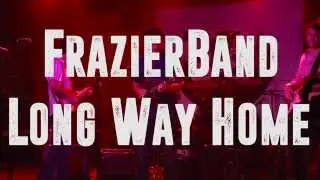 FrazierBand - Long Way Home @ The Cannery Ballroom