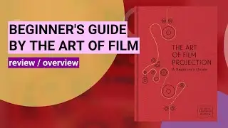 Review: Discover 'The Art of Film Projection' - A Beginner's Guide