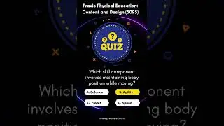 Praxis Physical Education: Content and Design (5095) practice questions