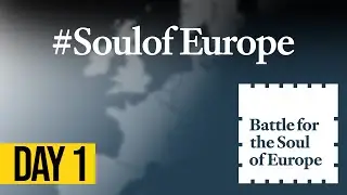 Battle for the Soul of Europe