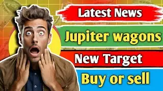 jupiter wagons share latest news/ jupiter wagons share news today/ share analysis, price or target/