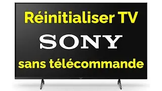 Comment r&eacute;initialiser TV Sony sans t&eacute;l&eacute;commande