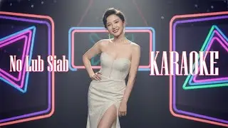 No Lub Siab - Maly Vue (English Karaoke)