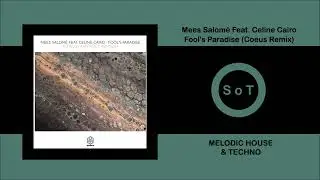 Mees Salom&eacute; Feat. Celine Cairo - Fool&rsquo;s Paradise (Coeus Remix) [Songspire Records]
