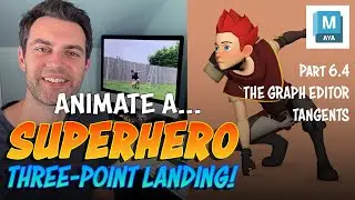 Part 6.4 - Tangents | Animate a Superhero Three-Point Landing! | Maya Animation For Beginners