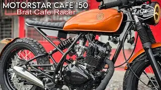 BRAT CAFE RACER | Motorstar Cafe 150 Custom by La Garahe Motorcycles