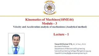 VTU KOM18ME44 M3 L1 VELOCITY AND ACCELERATION ANALYSIS OF MECHANISM BY ANALYTICAL METHOD