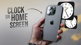 Как добавить часы на главный экран iPhone (руководство)