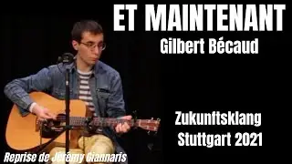Gilbert Bécaud - Et maintenant (Live-Cover) | Zukunftsklang Stuttgart 2021