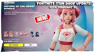 NEW SISTERS OF THE HEART BUNDLE JUST DROPPED! 💔🔥 Fortnite Shop! (10 Feb 2026)