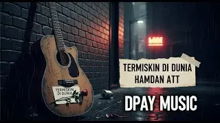 Hamdan ATT - Termiskin Di Dunia (Rock Cover by Dpay Music)