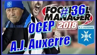 Football Manager 2018 - FM18 - Осер - A.J. Auxerre #36 - Выход напрямую или стыковые матчи?
