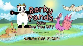 Perky Panda Asks Are You Ok? | Animated Show Ep 1 | Kids Emotional Wellbeing & Kindness