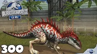 JURASSIC WORLD : Le Jeu 300 - LA SEMAINE PARFAITE - royleviking [FR HD]