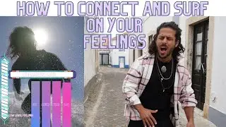 How to Surf on your feelings